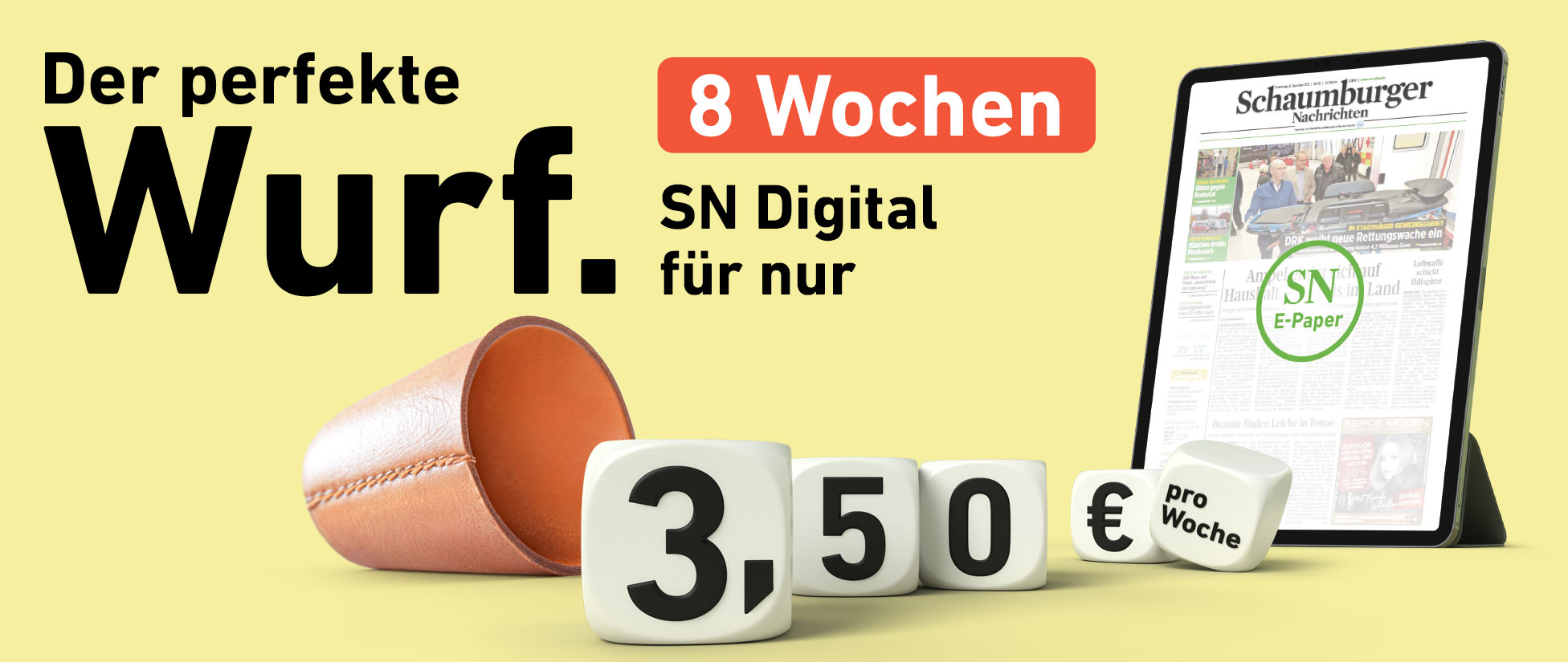 Der perfekte Wurf. 8 Wochen SN Digital für nur 3,50 € pro Woche.